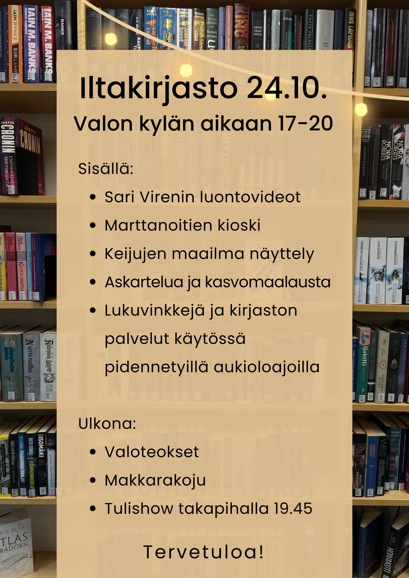 Kirjaston kirjahylly täynnä kirjoja, etualalla läpikuultava laatikko, jossa kerrotaan iltakirjaston ohjelma ajankohtineen ja aktiviteetteineen.